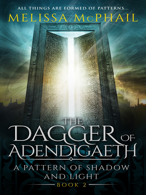 Title details for The Dagger of Adendigaeth by Melissa McPhail - Available